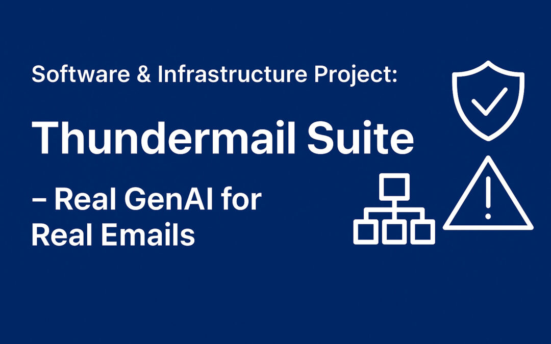 Software & Infrastructure Project: Thundermail Suite – Real GenAI for Real Emails